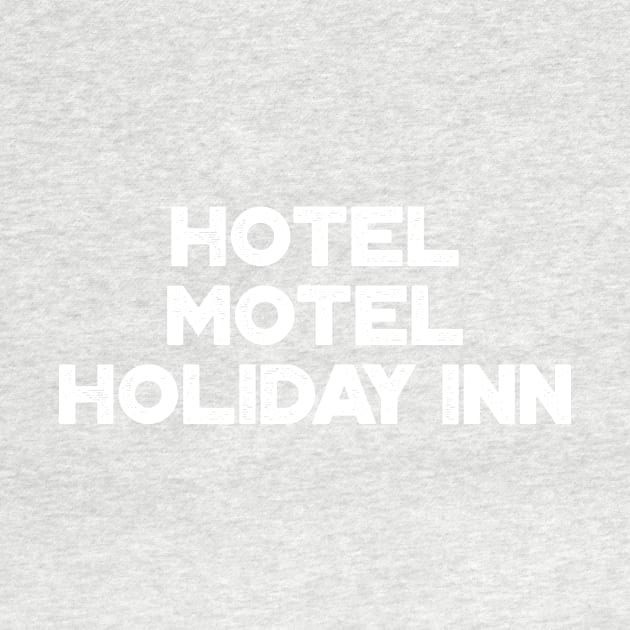 Hotel Motel Holiday Inn The Sugarhill Gang White Hip Hop by truffela